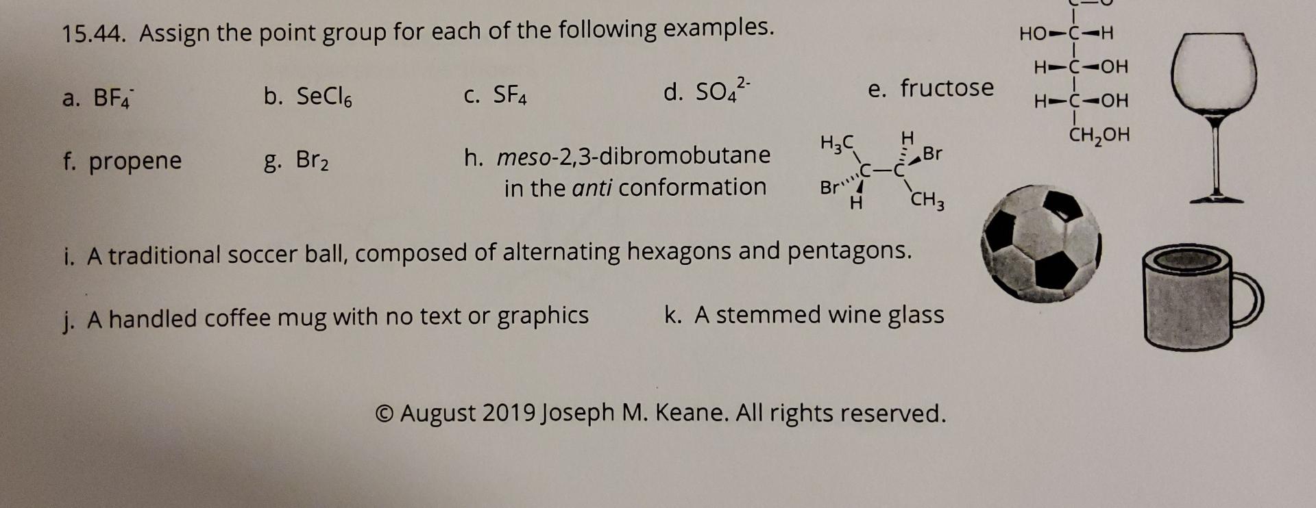 15 44 Assign The Point Group For Each Of The Following Examples Hoch Hc Oh A Bf4 B Seclo C Sf4 D So42 E Fructose 1