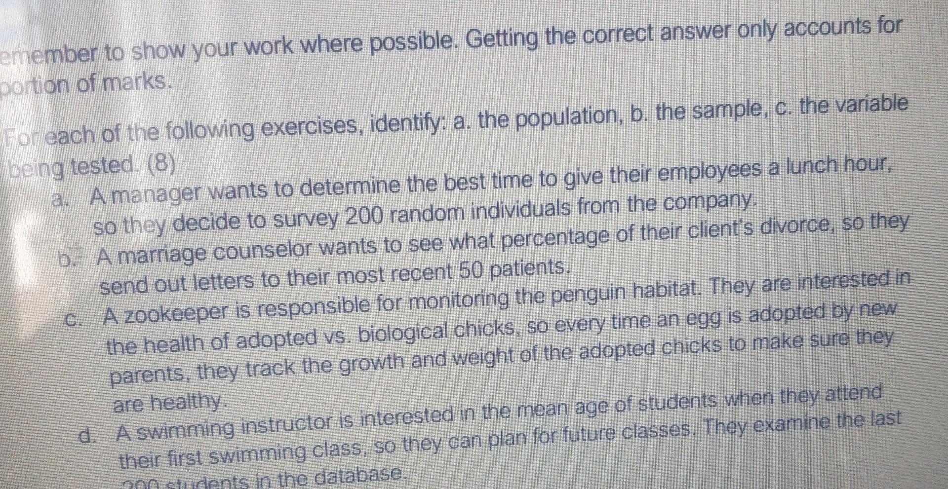 Emember To Show Your Work Where Possible Getting The Correct Answer Only Accounts For Portion Of Marks For Each Of The 1
