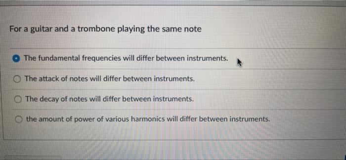 For A Guitar And A Trombone Playing The Same Note A The Fundamental Frequencies Will Differ Between Instruments The Att 1