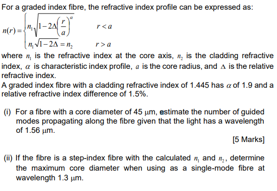 For A Graded Index Fibre The Refractive Index Profile Can Be Expressed As My 1 2018 R A N R In V1 2a N R A Where 1