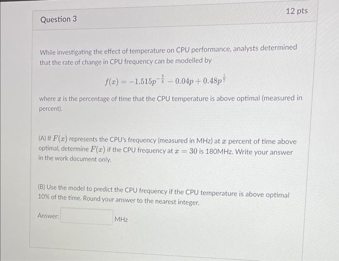 12 Pts Question 3 While Investigating The Effect Of Temperature On Cpu Performance Analysts Determined That The Rate Of 1