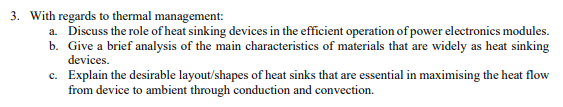 3 With Regards To Thermal Management A Discuss The Role Of Heat Sinking Devices In The Efficient Operation Of Power El 1
