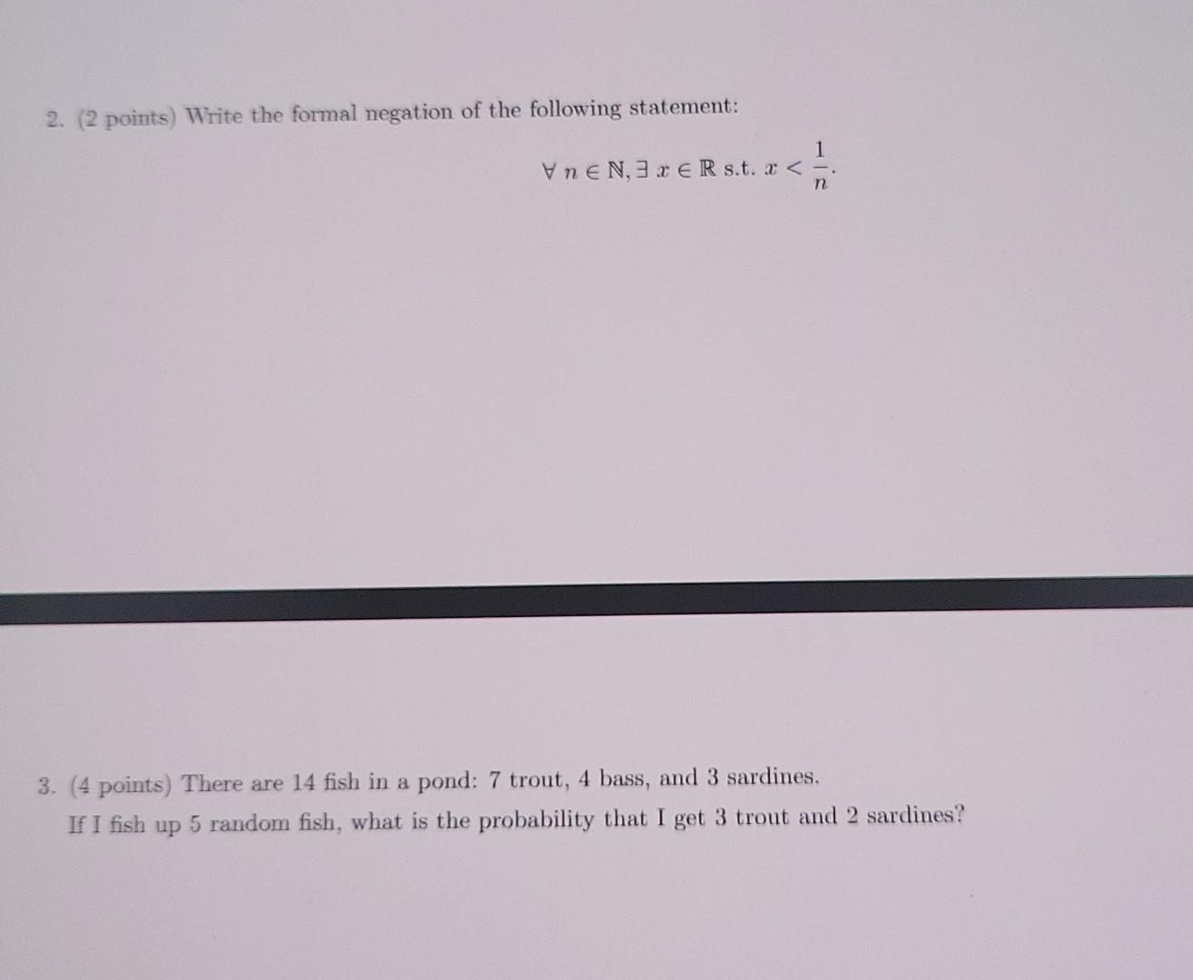 2 2 Points Write The Formal Negation Of The Following Statement 1 Nen 3 X Er S T X N 3 4 Points There Are 14 1