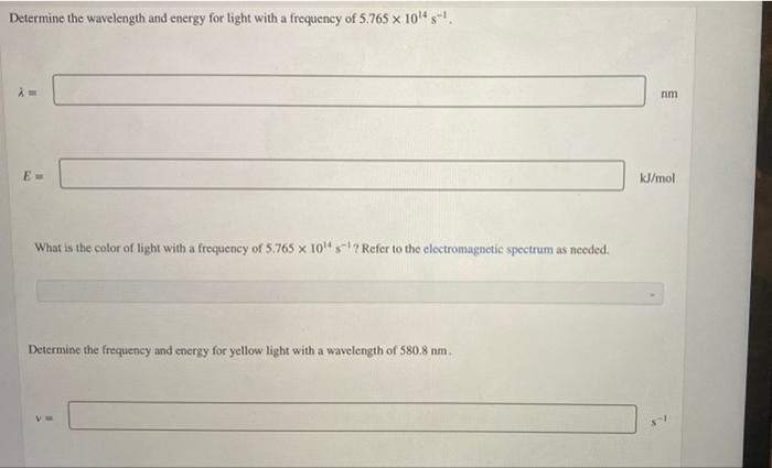 Question 3 Of 15 Determine The Frequency And Energy For Light With A Wavelength Of 725 3 Nm Kj Mol What Is The Color Of 2