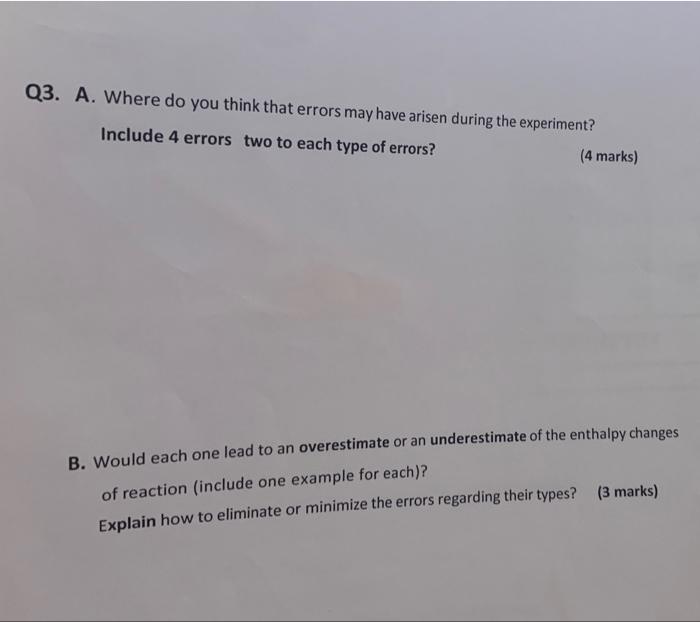 Q3 A Where Do You Think That Errors May Have Arisen During The Experiment Include 4 Errors Two To Each Type Of Errors 1