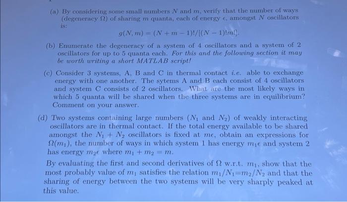 A By Considering Some Small Numbers N And M Verify That The Number Of Ways Degeneracy 2 Of Sharing M Quanta Each 1
