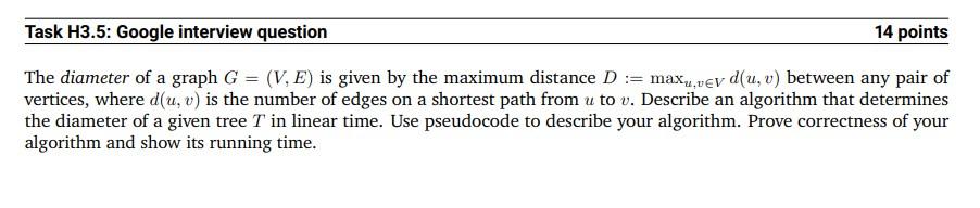 Task H3 5 Google Interview Question 14 Points The Diameter Of A Graph G V E Is Given By The Maximum Distance D 1