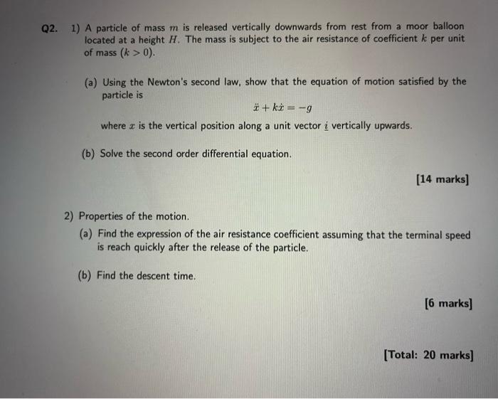 Q2 1 A Particle Of Mass M Is Released Vertically Downwards From Rest From A Moor Balloon Located At A Height H The Ma 1