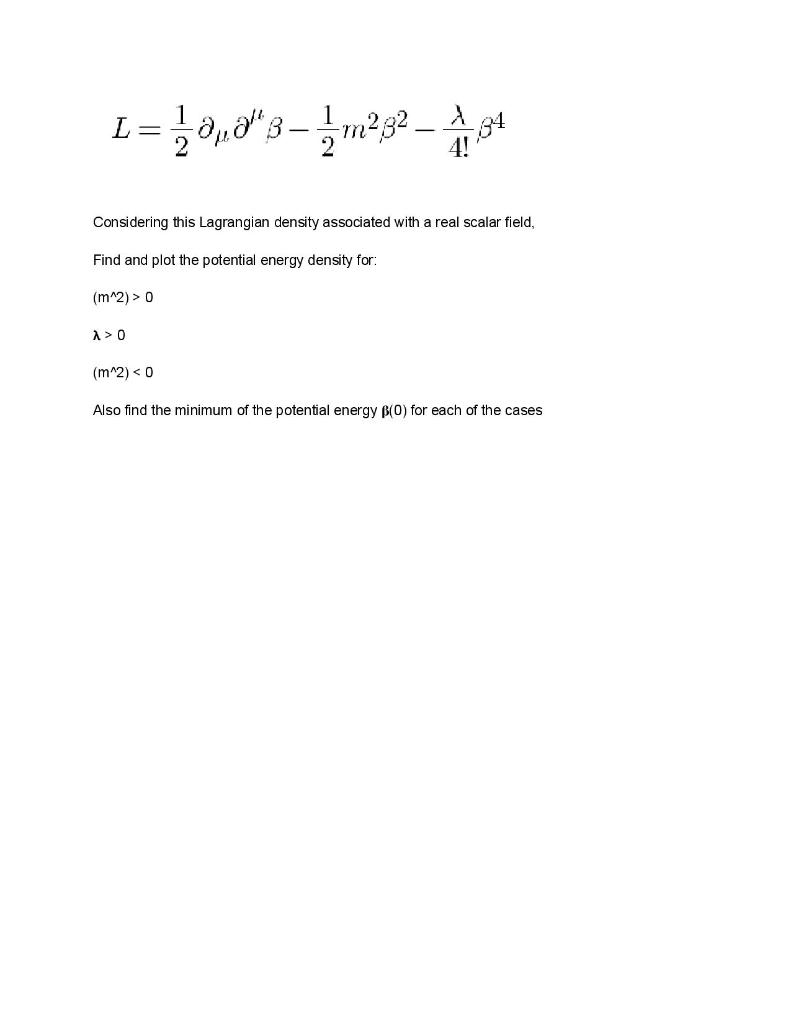 L 120 0 3 1 M 3 194 4 Considering This Lagrangian Density Associated With A Real Scalar Field Find And Plot The 1