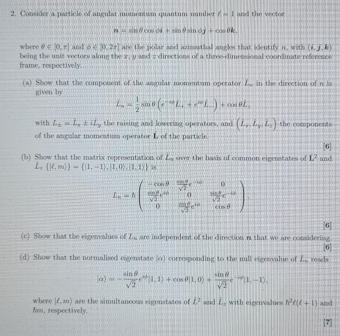 2 Consider A Particle Of Angular Momentum Quantum Number 6 1 And The Vector N Sin Cos Oi Sin Sin Ojcos K Where 0 1