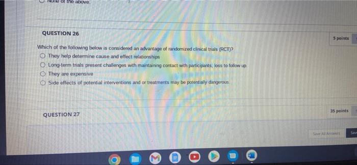 We Of The Above Question 26 5 Points Which Of The Following Below Is Considered An Advantage Of Randomized Clinical Tri 1