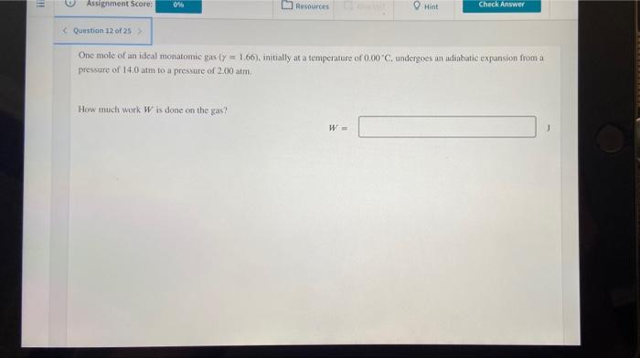 Hi Check Answer 0 Resources Hint Question 12 Of 25 One Mole Of An Ideal Monatomic Gas Y 1 66 Initially At A Te 1