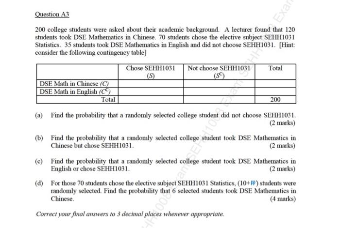Exar Question A3 200 College Students Were Asked About Their Academic Background A Lecturer Found That 120 Students Too 1