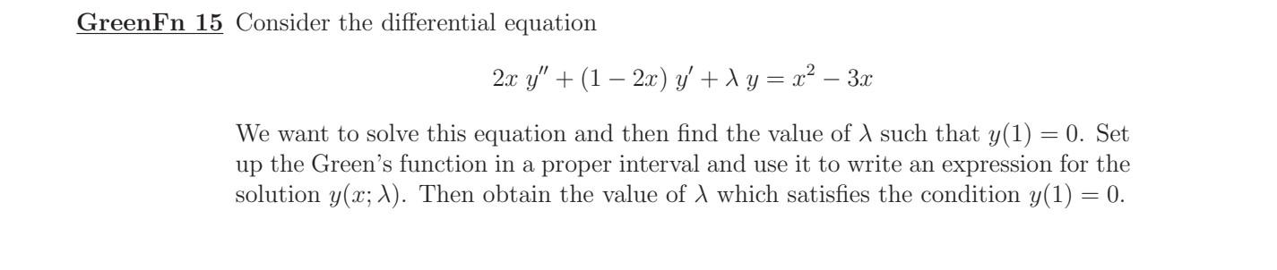 Greenfn 15 Consider The Differential Equation 2x Y 1 2x Y D Y X2 3x We Want To Solve This Equation And T 1