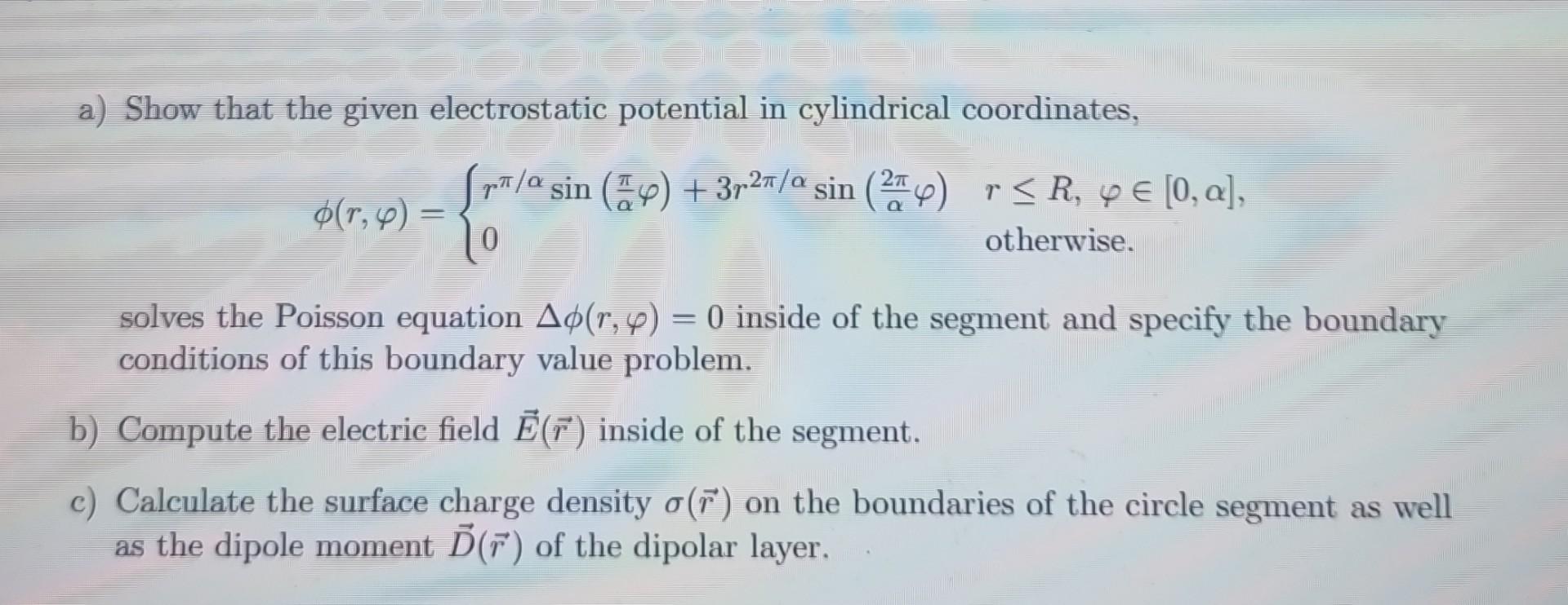 A Show That The Given Electrostatic Potential In Cylindrical Coordinates R A Sin 4 37 A Sin 2 R R Y 0 A 1