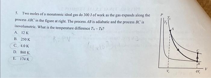 5 Two Moles Of A Monatomic Ideal Gas Do 300 J Of Work As The Gas Expands Along The Process Abc In The Figure At Right 1