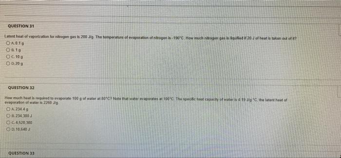 Question 31 Latent Heat Of Vaporization For Nitrogen Gas Is 200 J G The Temperature Of Evaporation Of Nitrogen Is 196 C 1