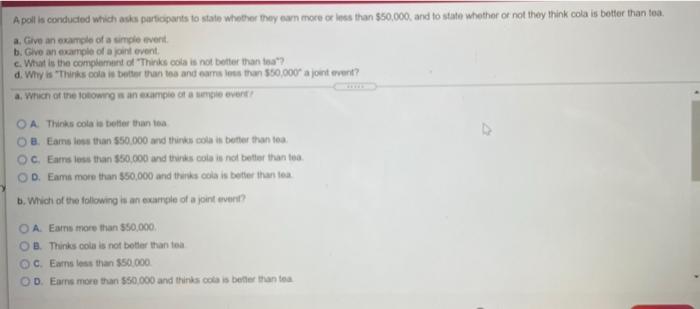 Apoll Is Conducted Which Asks Participants To State Whether They Earn More Or Less Than 50 000 And To State Whether Or 1