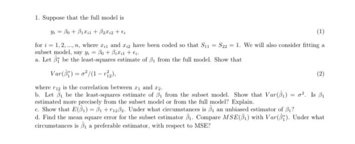 1 Suppose That The Full Model Is 94 30 3 3 212 Er 1 For I 1 2 N Where Za And 22 Have Been Coded So That S 3
