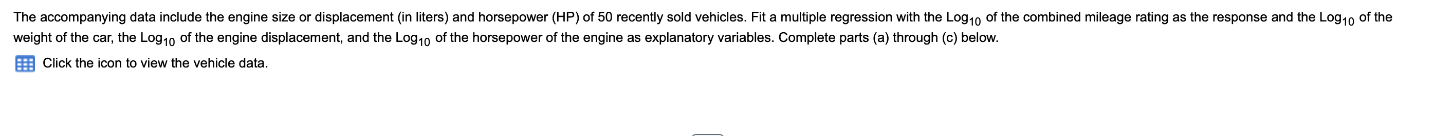 The Accompanying Data Include The Engine Size Or Displacement In Liters And Horsepower Hp Of 50 Recently Sold Vehicl 1