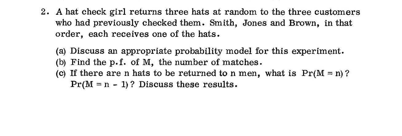 2 A Hat Check Girl Returns Three Hats At Random To The Three Customers Who Had Previously Checked Them Smith Jones An 1