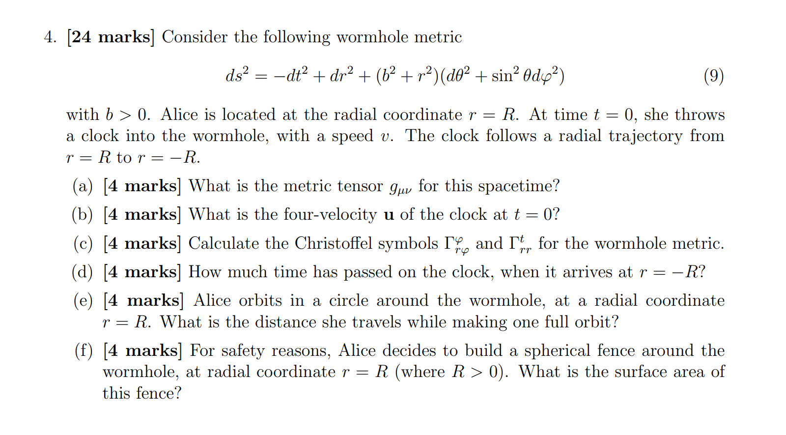 4 24 Marks Consider The Following Wormhole Metric Ds Dt Dr B R Do Sin Ody 9 With B 0 Alice 1