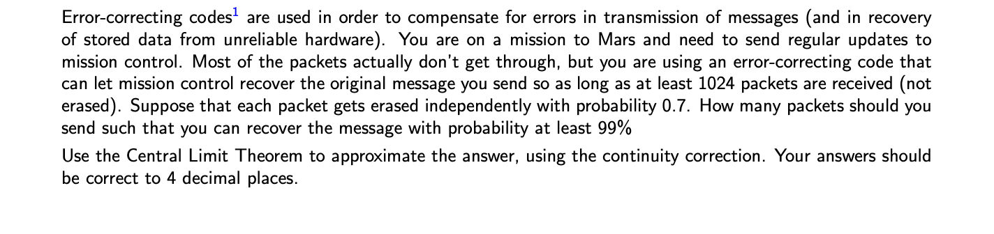 Error Correcting Codes Are Used In Order To Compensate For Errors In Transmission Of Messages And In Recovery Of Store 1