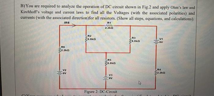 B You Are Required To Analyze The Operation Of Dc Circuit Shown In Fig 2 And Apply Ohm S Law And Kirchhoff S Voltage An 1