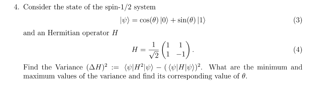 4 Consider The State Of The Spin 1 2 System Cos 0 0 Sin 0 1 3 And An Hermitian Operator H H 1 2 14 4 1