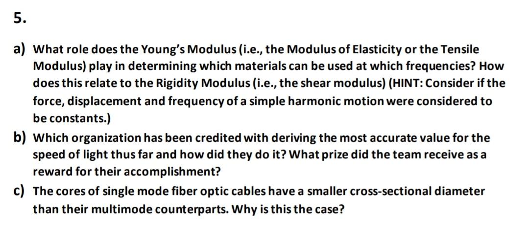5 A What Role Does The Young S Modulus I E The Modulus Of Elasticity Or The Tensile Modulus Play In Determining Wh 1