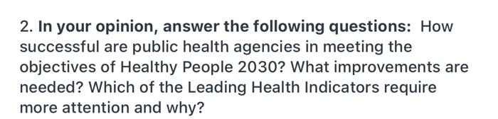 2 In Your Opinion Answer The Following Questions How Successful Are Public Health Agencies In Meeting The Objectives 1