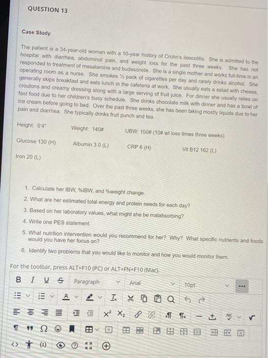 Question 13 Case Study The Patient Is A 34 Year Old Woman With A 10 Year History Of Crohn S Ileocolitis She Is Admitted 1