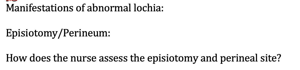 Manifestations Of Abnormal Lochia Episiotomy Perineum How Does The Nurse Assess The Episiotomy And Perineal Site 1
