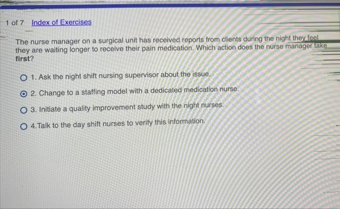1 Of 7 Index Of Exercises The Nurse Manager On A Surgical Unit Has Received Reports From Clients During The Night They F 1