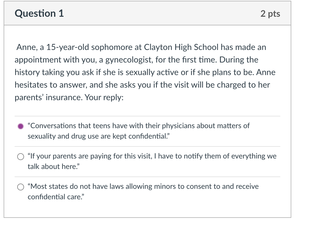 Question 1 2 Pts Anne A 15 Year Old Sophomore At Clayton High School Has Made An Appointment With You A Gynecologist 1