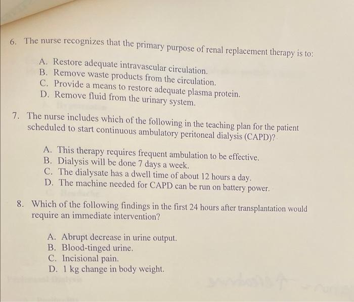 6 The Nurse Recognizes That The Primary Purpose Of Renal Replacement Therapy Is To A Restore Adequate Intravascular Cir 5