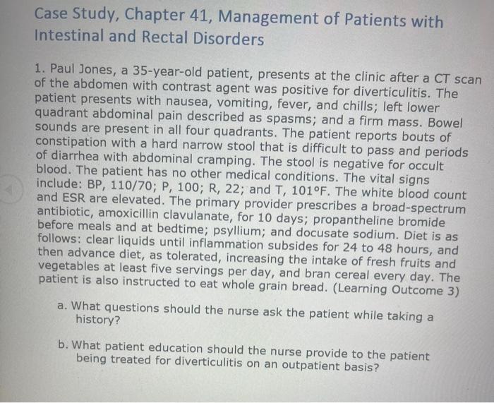 Case Study Chapter 41 Management Of Patients With Intestinal And Rectal Disorders 1 Paul Jones A 35 Year Old Patient 1