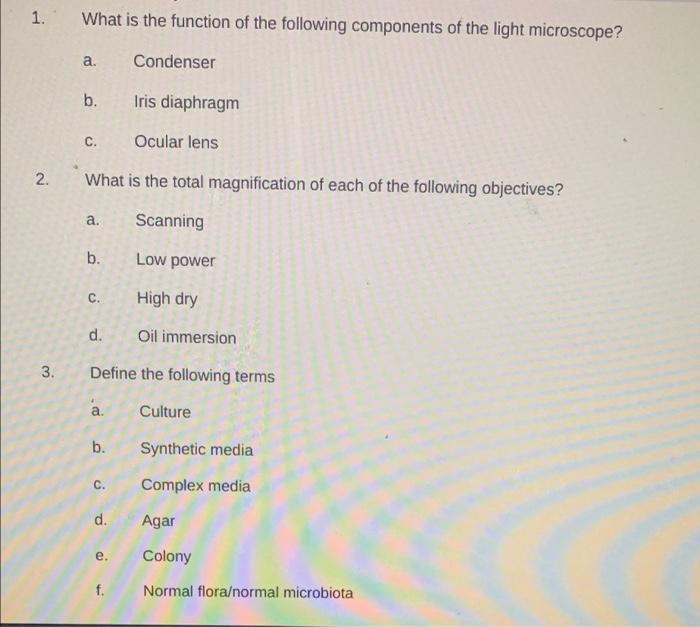 1 What Is The Function Of The Following Components Of The Light Microscope A Condenser B Iris Diaphragm C Ocular Le 1