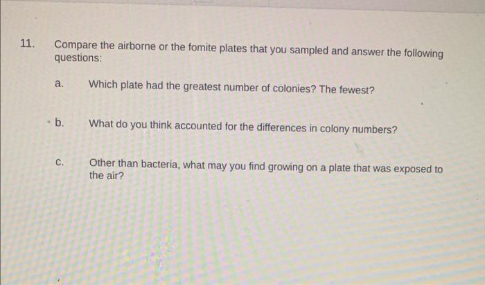 11 Compare The Airborne Or The Fomite Plates That You Sampled And Answer The Following Questions A Which Plate Had 1