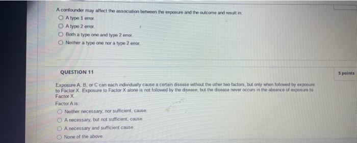 A Confounder May Affect The Association Between The Exposure And The Outcome And Result In O A Type 1 Error Oa Type 2 E 1