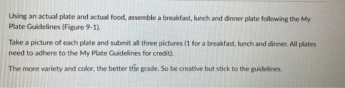 Using An Actual Plate And Actual Food Assemble A Breakfast Lunch And Dinner Plate Following The My Plate Guidelines F 1