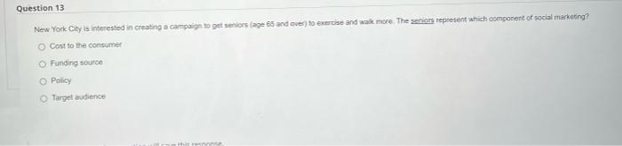 Question 13 New York City Is Interested In Creating A Campaign To Get Seniors Age 65 And Over To Exercise And Walk Mor 1
