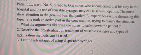 Patient L Ward No 5 Turned To O S Nurse Who Is Concemed That His Stay In The Hospital And The Use Of Reusable Syri 1