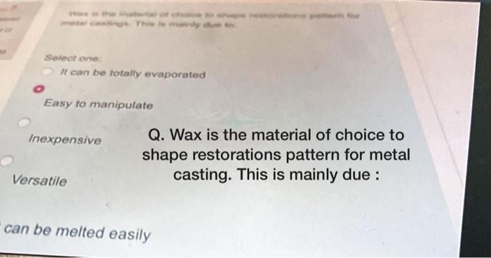 Select One It Can Be Totally Evaporated Easy To Manipulate Inexpensive Q Wax Is The Material Of Choice To Shape Restora 1