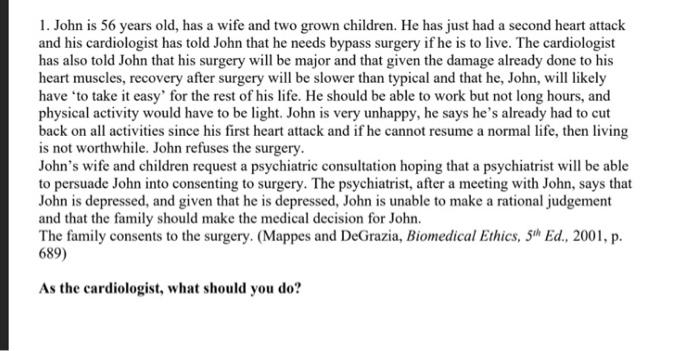 1 John Is 56 Years Old Has A Wife And Two Grown Children He Has Just Had A Second Heart Attack And His Cardiologist H 1