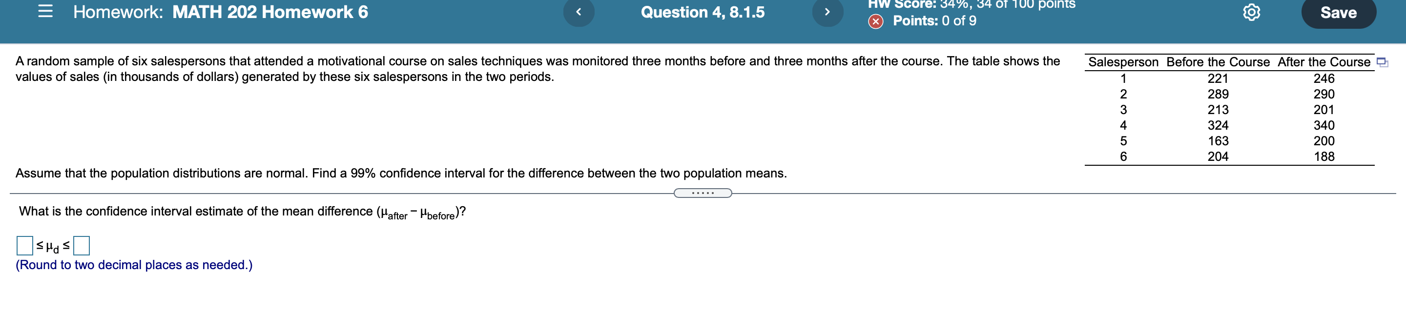 Homework Math 202 Homework 6 Question 4 8 1 5 Hw Score 34 34 Of 100 Points Points 0 Of 9 Save A Random Sample Of 1