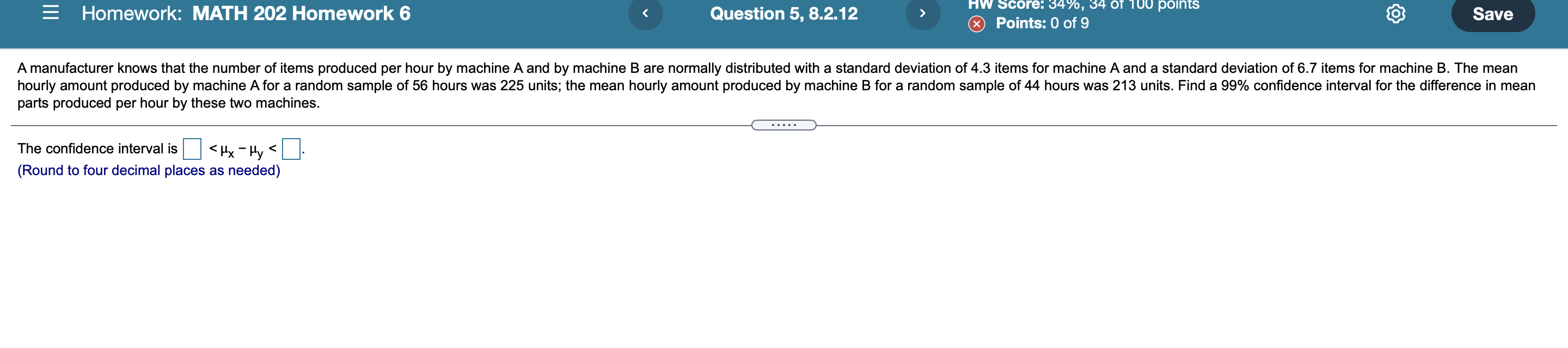 Homework Math 202 Homework 6 Question 5 8 2 12 Hw Score 34 34 Of 100 Points Points 0 Of 9 Save A Manufacturer Kn 1