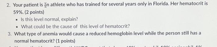 2 Your Patient Is In Athlete Who Has Trained For Several Years Only In Florida Her Hematocrit Is 59 2 Points Is 1