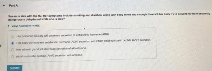 Part A Susan Is Sick With The Flu Her Symptoms Include Vomiting And Diarrhea Along With Body Aches And A Cough How Wi 1