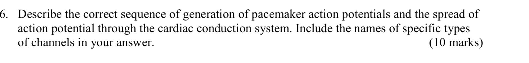6 Describe The Correct Sequence Of Generation Of Pacemaker Action Potentials And The Spread Of Action Potential Through 1